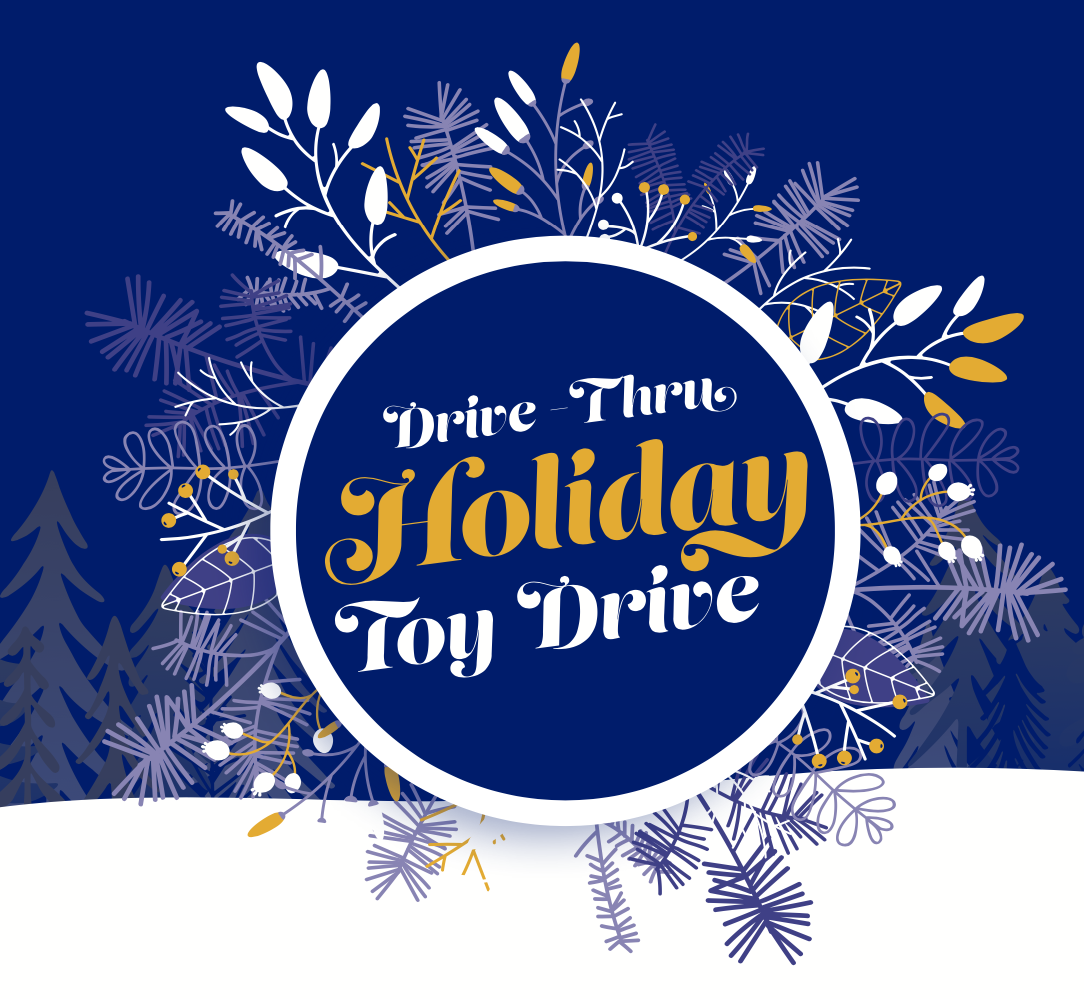 Drive-Thru Holiday Toy Drive 12/13/2022 3:30-6:30
